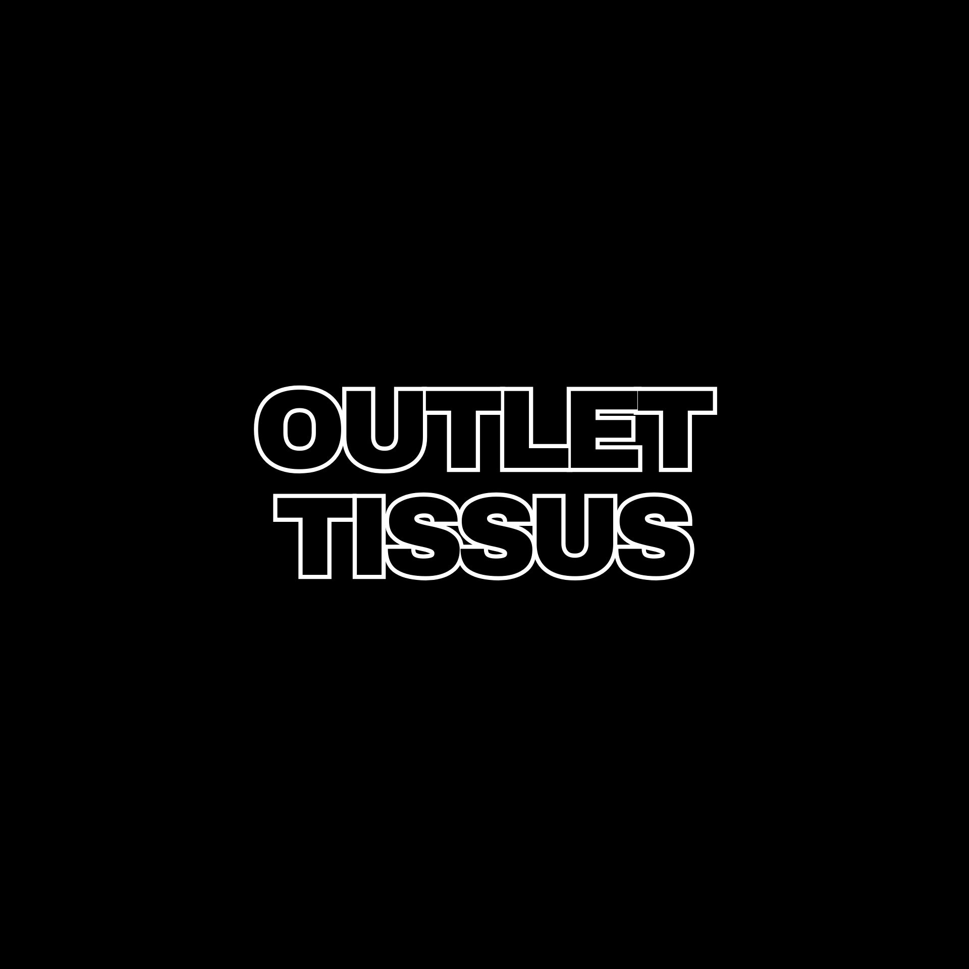 Outlet - Tissus